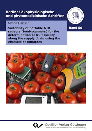 Suitability of portable NIR sensors (food-scanners) for the determination of fruit quality along the supply chain using the example of tomatoes