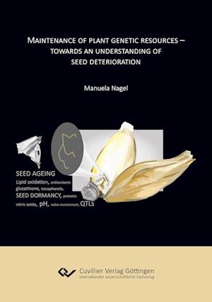 Maintenance of plant genetic resources. Towards an understanding of seed deterioration