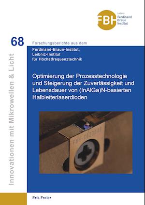 Optimierung der Prozesstechnologie und Steigerung der Zuverlässigkeit und Lebensdauer von (InAlGa)N-basierten Halbleiterlaserdioden