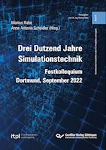 Drei Dutzend Jahre Simulationstechnik. Festkolloquium Dortmund, September 2022