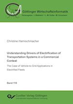 Understanding Drivers of Electrification of Transportation Systems in a Commercial Context