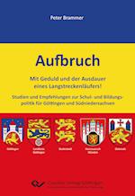 Aufbruch. Empfehlungen zur Schul- und Bildungspolitik für Göttingen und Südniedersachsen