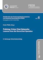 Policing Crime Chat Networks. Lessons from the Encrochat Operation