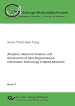 Adoption, Value Co-Creation, and Governance of Inter-Organizational Information Technology in Wood Networks