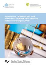 Symposium "Wissenschaft und Praxis im Austausch über aktuelle Herausforderungen 2015"