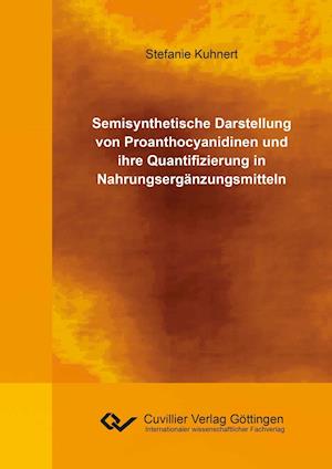 Semisynthetische Darstellung von Proanthocyanidinen und ihre Quantifizierung in Nahrungsergänzungsmitteln