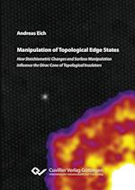 Manipulation of Topological Edge States. How Stoichiometric Changes and Surface Manipulation Influence the Dirac Cone of Topological Insulators