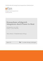 Erneuerbare erfolgreich integrieren durch Power to Heat. Dialogplattform des EFZN Goslar, 5. und 6. Mai 2015