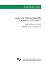Corporate Entrepreneurship Assessment Instrument. Welche Hierarchiestufe beeinflusst die Mitarbeiter?
