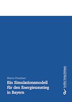 Ein Simulationsmodell für den Energieumstieg in Bayern