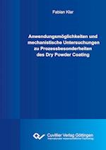 Anwendungsmöglichkeiten und mechanistische Untersuchungen zu Prozessbesonderheiten des Dry Powder Coating