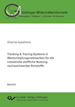 Tracking & Tracing-Systeme in Wertschöpfungsnetzwerken für die industrielle stoffliche Nutzung nachwachsender Rohstoffe