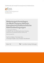 Batteriespeicheranlagen im Multi-Purpose-Betrieb: Energiewirtschaftsrechtliche Rahmenbedingungen. Abschlussbericht