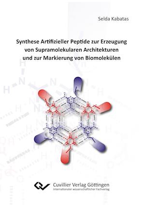 Synthese Artifizieller Peptide zur Erzeugung von Supramolekularen Architekturen und zur Markie-rung von Biomolekülen