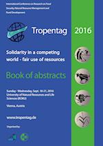 Tropentag 2016. Solidarity in a competing world - fair use of resources