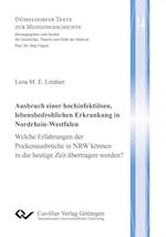 Ausbruch einer hochinfektiösen, lebensbedrohlichen Erkrankung in Nordrhein-Westfalen. Welche Erfahrungen der Pockenausbrüche in NRW können in die heutige Zeit übertragen werden?