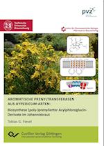 Aromatische Prenyltransferasen aus Hypericum-Arten. Biosynthese (poly-)prenylierter Acylphloroglucin-Derivate im Johanniskraut