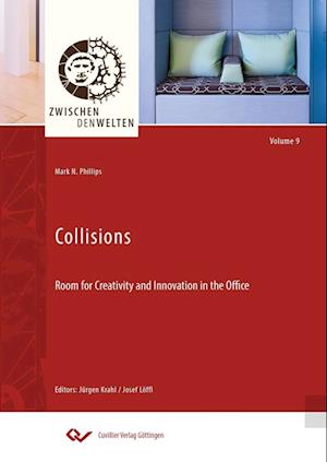 Collisions. Room for Creativity and Innovation in the Office