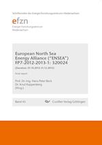 European North Sea Energy Alliance ("ENSEA") FP7-2012-2013-1: 320024. (Duration: 01.10.2012-31.12.2015) Final Report