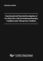 Experimental and Numerical Investigations of Two-Phase Flow with Non-Isothermal Boundary Conditions under Microgravity Conditions