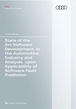 State of the Art Software Development in the Automotive Industry and Analysis upon Applicability of Software Fault Prediction