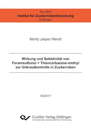 Wirkung und Selektivität von Foramsulfuron + Thiencarbazone-methyl zur Unkrautkontrolle in Zuckerrüben