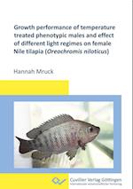 Growth performance of temperature treated phenotypic males and effect of different light regimes on female Nile tilapia (Oreochromis niloticus)