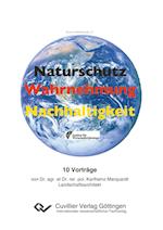Naturschutz - Wahrnehmung - Nachhaltigkeit. 10 Vorträge
