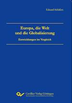 Europa, die Welt und die Globalisierung. Entwicklungen im Vergleich