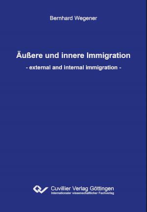 Äußere und innere Immigration. external and internal immigration