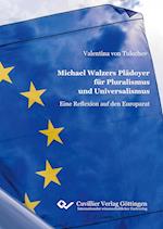 Michael Walzers Plädoyer für Pluralismus und Universalismus