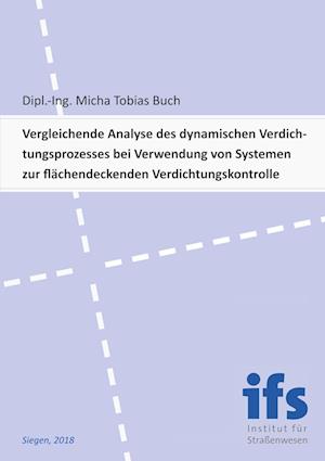 Vergleichende Analyse des dynamischen Verdichtungsprozesses bei Verwendung von Systemen zur flächendeckenden Verdichtungskontrolle