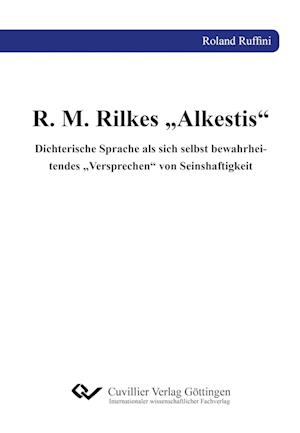 R. M. Rilkes "Alkestis"