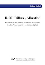 R. M. Rilkes "Alkestis"