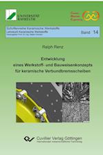 Entwicklung eines Werkstoff- und Bauweisenkonzepts für keramische Verbundbremsscheiben (Band 14)