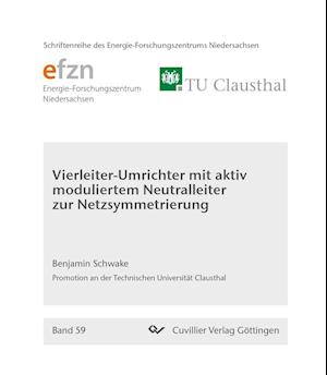 Vierleiter-Umrichter mit aktiv moduliertem Neutralleiter zur Netzsymmetrierung (Band 59)