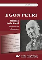 EGON PETRI, Musician to the World. Interviews and Commentary