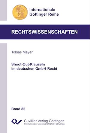 Shoot-Out-Klauseln im deutschen GmbH-Recht (Band 85)