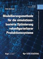 Modellierungsmethode für die simulationsbasierte Optimierung rekonfigurierbarer Produktionssysteme (Band 2)