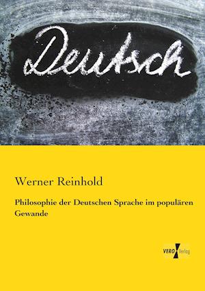 Philosophie der Deutschen Sprache im populären Gewande