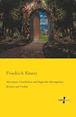 Altertümer, Geschichten Und Sagen Der Herzogtümer Bremen Und Verden