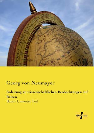 Anleitung Zu Wissenschaftlichen Beobachtungen Auf Reisen