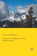 The Bavarian Highlands and the Salzkammergut