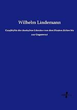 Geschichte der deutschen Literatur von den ältesten Zeiten bis zur Gegenwart