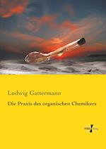 Die Praxis Des Organischen Chemikers