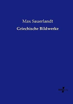 Griechische Bildwerke