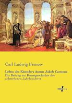 Leben des Künstlers Asmus Jakob Carstens