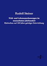 Welt- Und Lebensanschauungen Im Neunzehnten Jahrhundert