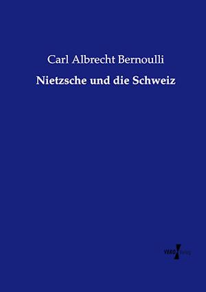 Nietzsche Und Die Schweiz