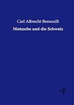 Nietzsche und die Schweiz